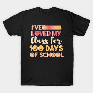 I've loved My Class For 100 Days Of School T-Shirt